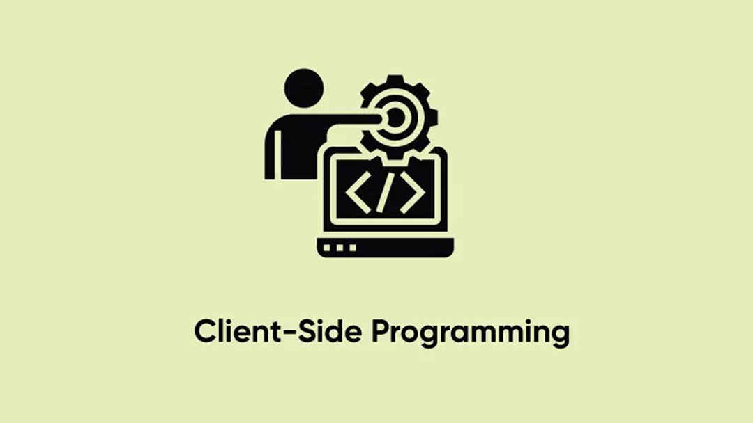 برنامه نویسی سمت کاربر (Client-Side Programming) چیست و چه تفاوتی با توسعه فرانت-اِند (Front-End Development) دارد